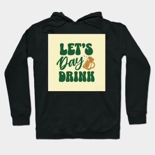 Let's Day drink Hoodie